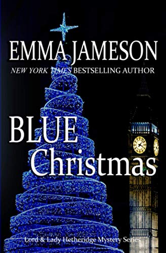Blue Christmas (Lord and Lady Hetheridge Mystery Series, Band 6)