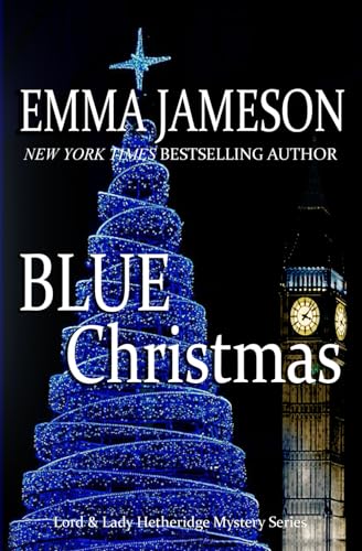 Blue Christmas (Lord and Lady Hetheridge Mystery Series, Band 6) von Independently Published