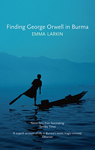 Finding George Orwell in Burma