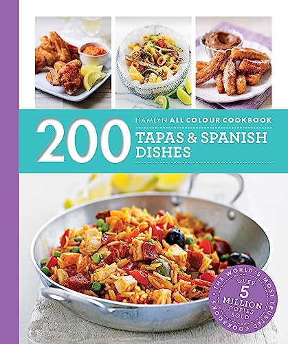 Hamlyn All Colour Cookery: 200 Tapas & Spanish Dishes: Hamlyn All Colour Cookbook