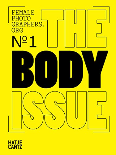 Female Photographers Org: The Body Issue (Fotografie) (femxphotographers.org) von Hatje Cantz Verlag