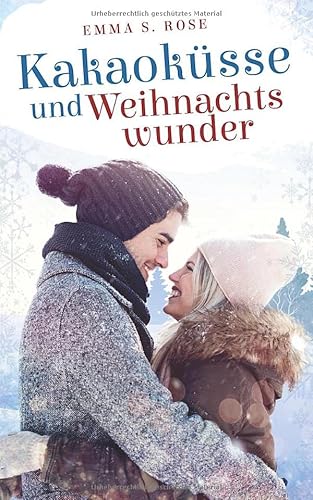 Kakaoküsse und Weihnachtswunder (Weihnachtszauber) Kakaoküsse und Weihnachtswunder (Weihnachtszauber)