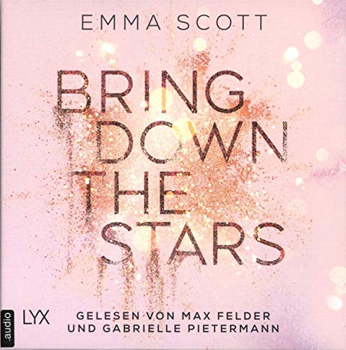 Bring Down the Stars: Ungekürzt. (Beautiful-Hearts-Duett, Band 1)