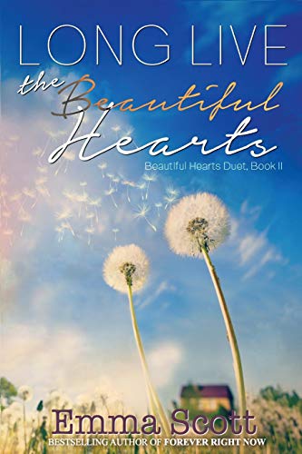 Long Live the Beautiful Hearts (Beautiful Hearts Duet, Band 2) von Independently Published