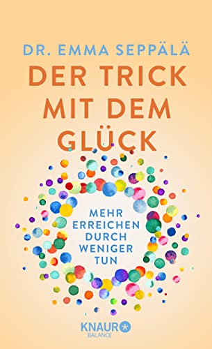 Der Trick mit dem Glück: Mehr erreichen durch weniger tun