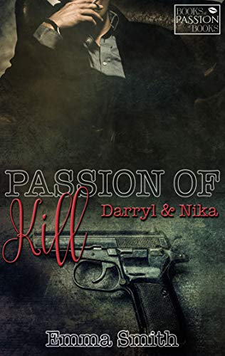 Passion of Kill: Darryl & Nika (Books of Passion) von Books on Demand