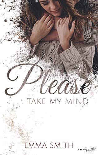 Please, take my mind Please, take my mind von Books on Demand GmbH