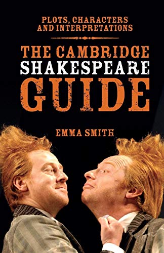 The Cambridge Shakespeare Guide The Cambridge Shakespeare Guide