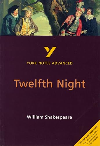 William Shakespeare 'Twelfth Night': everything you need to catch up, study and prepare for 2021 assessments and 2022 exams (York Notes Advanced) von LONGMAN