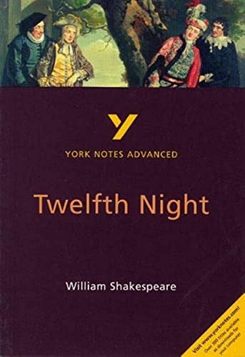 William Shakespeare 'Twelfth Night': everything you need to catch up, study and prepare for 2021 assessments and 2022 exams (York Notes Advanced) William Shakespeare 'Twelfth Night': everything you need to catch up, study and prepare for 2021 assessments and 2022 exams (York Notes Advanced)