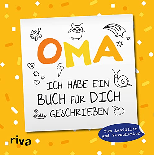 Oma, ich habe ein Buch für dich geschrieben – Version für Kinder: Zum Ausfüllen und Verschenken. Das perfekte Geschenk für die Großmutter zu Geburtstag, Weihnachten oder Ostern von RIVA