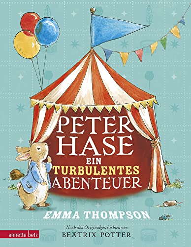 Peter Hase - Ein turbulentes Abenteuer von Betz, Annette