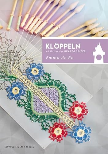 Klöppeln: 40 Muster der Grazer Spitze von Stocker Leopold Verlag