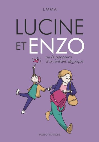 Lucine et Enzo - Ou le parcours d'un enfant atypique