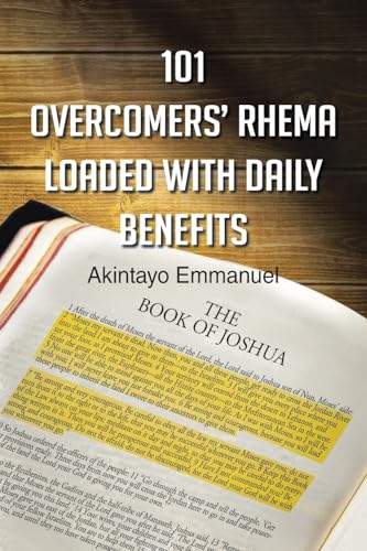 101 Overcomers' Rhema Loaded with Daily Benefits von Christian Faith Publishing, Inc