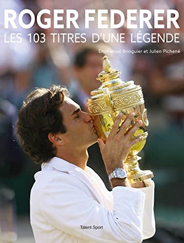 Roger Federer, Les 103 titres d'une légende von TALENT SPORT