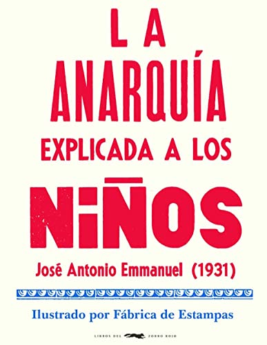 La anarquía explicada a los niños von LIBROS DEL ZORRO ROJO