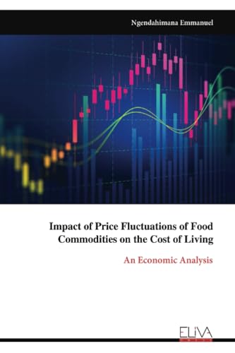 Impact of Price Fluctuations of Food Commodities on the Cost of Living: An Economic Analysis von Eliva Press