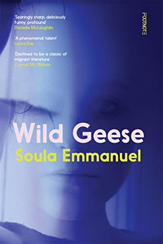 Wild Geese: 'The most exciting new voice in Irish writing' i-D von Footnote Press Ltd