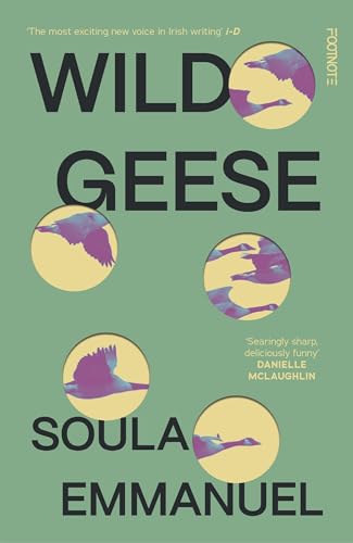 Wild Geese: the LAMBDA and GORDON BOWKER VOLCANO PRIZE winner von Footnote Press Ltd
