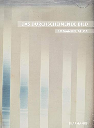 Das durchscheinende Bild: Konturen einer medialen Phänomenologie (quadro)