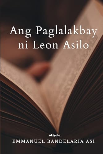 Ang Paglalakbay ni Leon Asilo von Ukiyoto Publishing