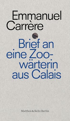 Brief an eine Zoowärterin aus Calais (punctum)