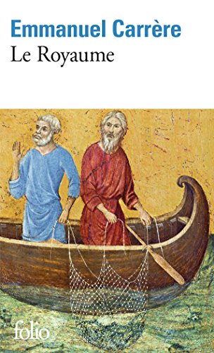 Le royaume: Das Reich Gottes, französische Ausgabe. Ausgezeichnet mit dem Prix littéraire du Journal Le Monde und dem Prix du meilleur livre de l'année 2014 Le royaume: Das Reich Gottes, französische Ausgabe. Ausgezeichnet mit dem Prix littéraire du Journal Le Monde und dem Prix du meilleur livre de l'année 2014