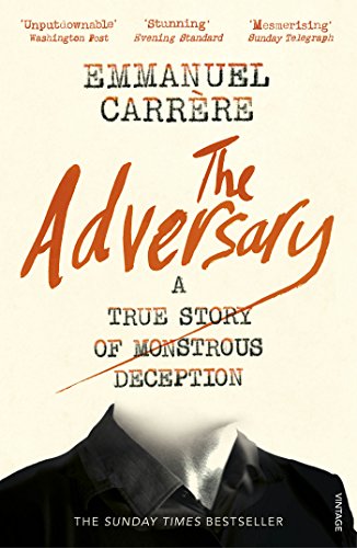 The Adversary: A True Story of Monstrous Deception The Adversary: A True Story of Monstrous Deception von Vintage