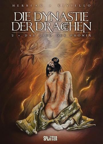 Dynastie der Drachen, Die: Band 2. Das Lied des Phönix von Splitter Verlag