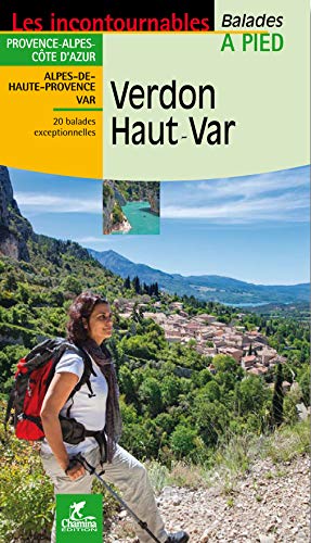 Verdon - Haut-Var à pied (Incontournables à pied)