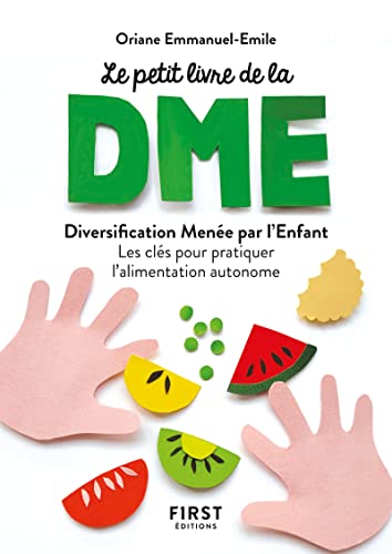 Le petit livre de - La diversification menée par l'enfant - Les clés pour pratiquer l'alimentation autonome von FIRST