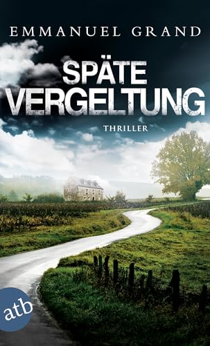 Späte Vergeltung: Thriller