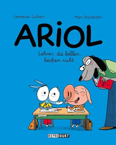 Ariol 7: Lehrer, die bellen, beißen nicht