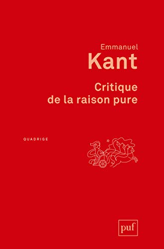 Critique de la raison pure: Traduction française avec notes par A. Tremesaygues et B. Pacaud von PUF