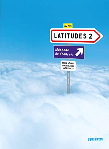 Latitudes - Méthode de français - A2/B1: Kursbuch mit CDs (Latitudes, A2/B1)