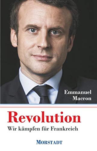 Revolution: Wir kämpfen für Frankreich von Morstadt, A.
