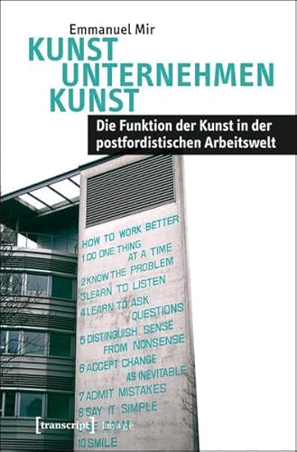 Kunst Unternehmen Kunst: Die Funktion der Kunst in der postfordistischen Arbeitswelt (Image) von transcript Verlag