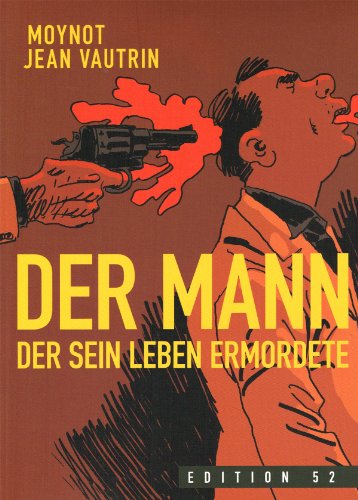 Der Mann der sein Leben ermordete: Graphic Novel