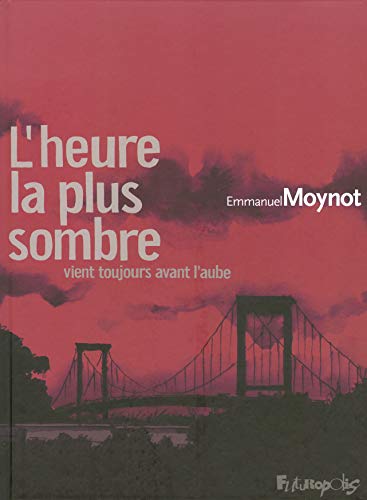 L'heure la plus sombre vient toujours avant l'aube von FUTUROPOLIS