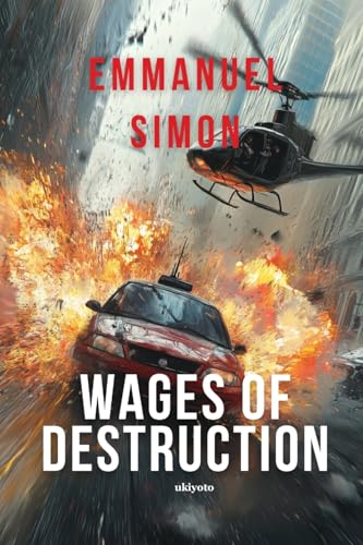Wages of Destruction von Ukiyoto Publishing