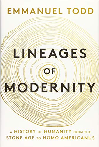 Lineages of Modernity: A History of Humanity from the Stone Age to Homo Americanus von Polity