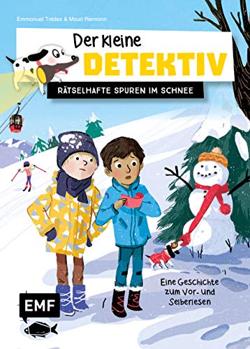 Der kleine Detektiv – Rätselhafte Spuren im Schnee: Eine Geschichte zum Vor- und Selberlesen Der kleine Detektiv – Rätselhafte Spuren im Schnee: Eine Geschichte zum Vor- und Selberlesen
