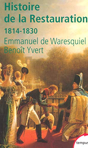 Histoire de la Restauration: 1814-1830