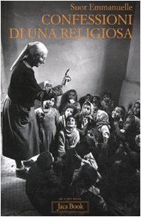 Confessioni di una religiosa (Già e non ancora. Esper. e imp. crist., Band 476) von JACA BOOK