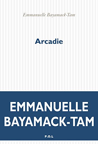 Arcadie (Prix du livre Inter 2019)