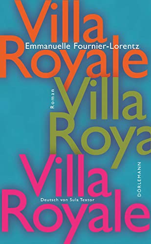 Villa Royale: Roman von DÖRLEMANN