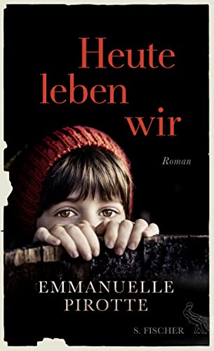 Heute leben wir: Roman