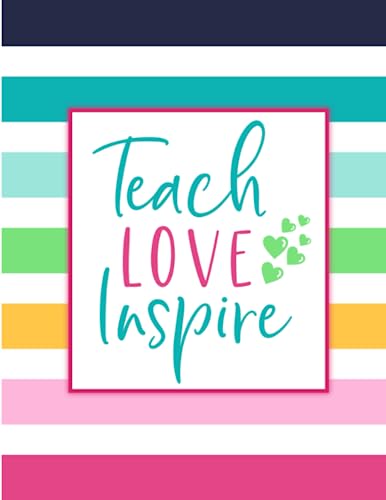 Teach Love Inspire: Weekly and Monthly | Teacher Lesson Planner For Class Organization and Planning | Academic Year August - July