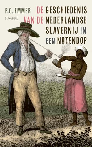 De geschiedenis van de Nederlandse slavernij in een notendop von Prometheus